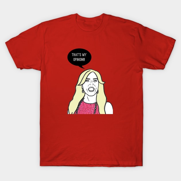 That’s My Opinion T-Shirt by Katsillustration